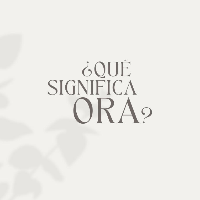 que significa ora